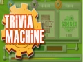 Trivia Machine