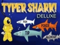 Typer Shark Deluxe